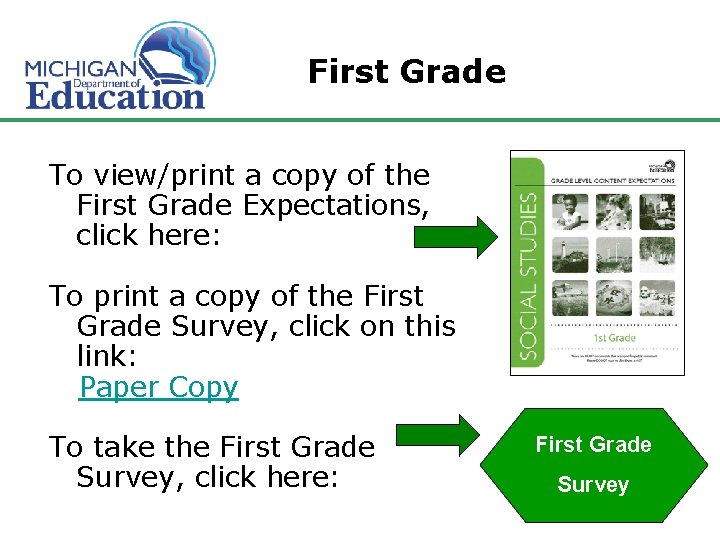 First Grade To view/print a copy of the First Grade Expectations, click here: To First Grade To view/print a copy of the First Grade Expectations, click here: To