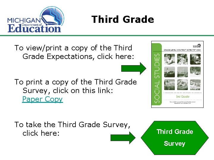 Third Grade To view/print a copy of the Third Grade Expectations, click here: To Third Grade To view/print a copy of the Third Grade Expectations, click here: To