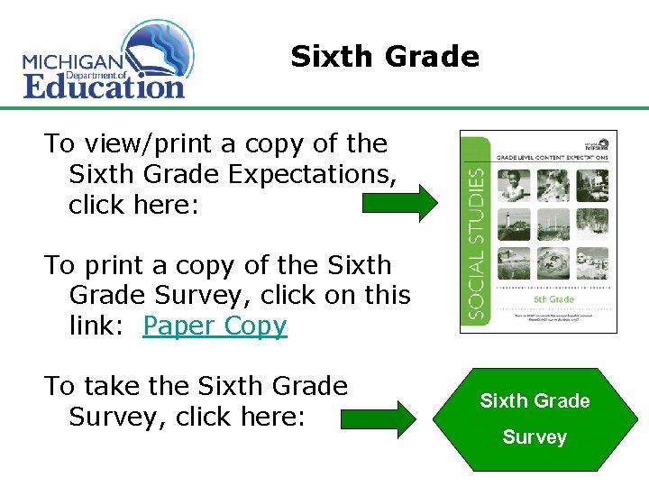 Sixth Grade To view/print a copy of the Sixth Grade Expectations, click here: To Sixth Grade To view/print a copy of the Sixth Grade Expectations, click here: To