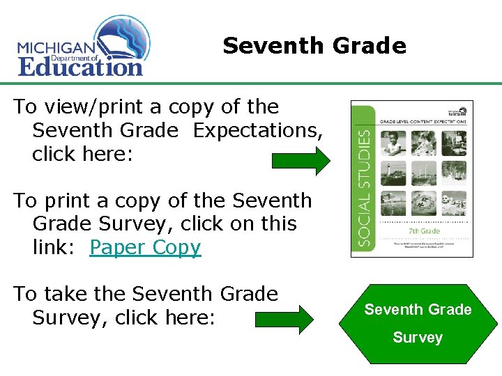 Seventh Grade To view/print a copy of the Seventh Grade Expectations, click here: To Seventh Grade To view/print a copy of the Seventh Grade Expectations, click here: To