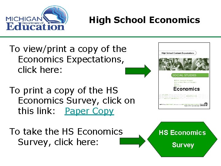 High School Economics To view/print a copy of the Economics Expectations, click here: To High School Economics To view/print a copy of the Economics Expectations, click here: To