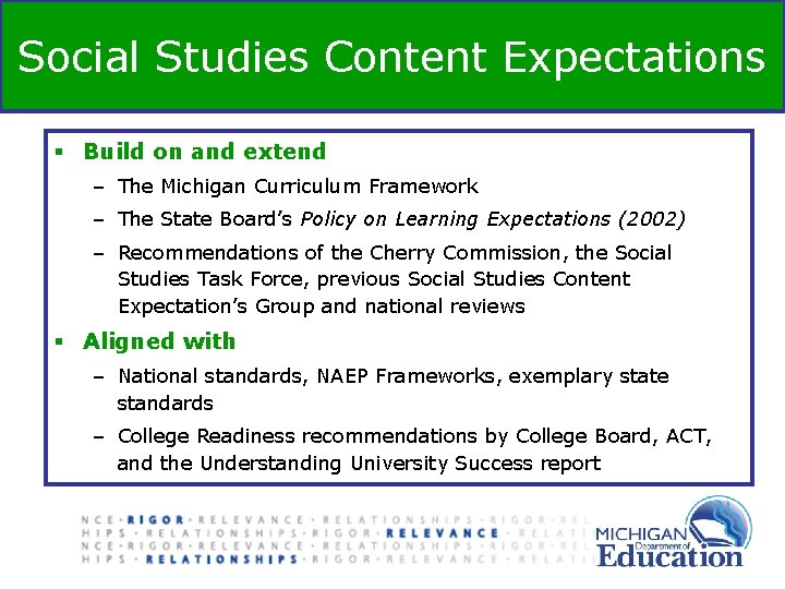 Social Studies Content Expectations § Build on and extend – The Michigan Curriculum Framework Social Studies Content Expectations § Build on and extend – The Michigan Curriculum Framework