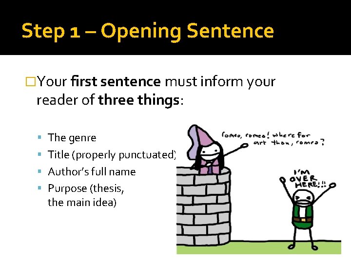Step 1 – Opening Sentence �Your first sentence must inform your reader of three