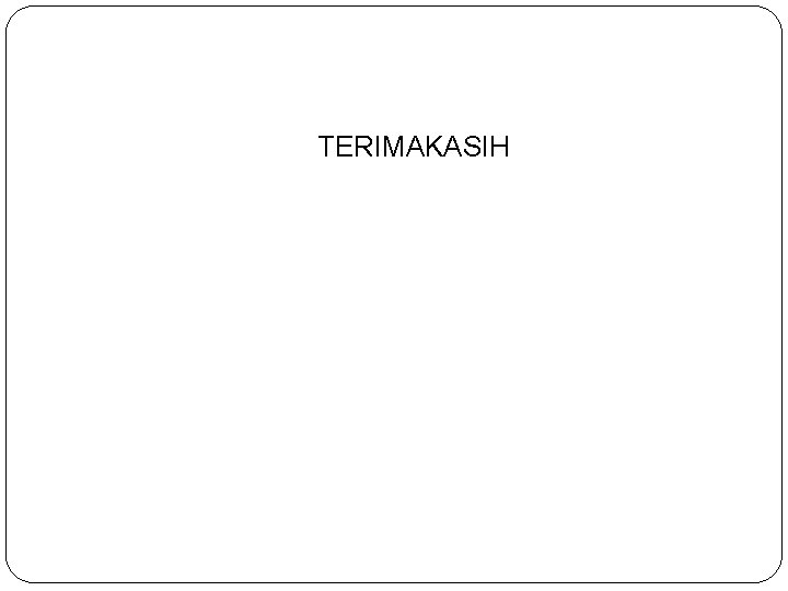 TERIMAKASIH 