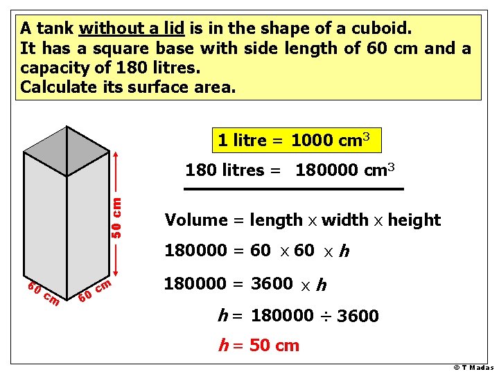 A tank without a lid is in the shape of a cuboid. It has