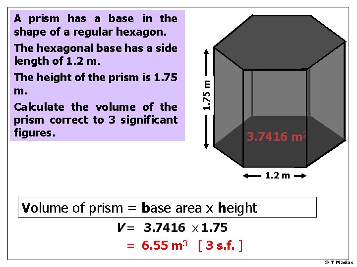 The height of the prism is 1. 75 m. Calculate the volume of the