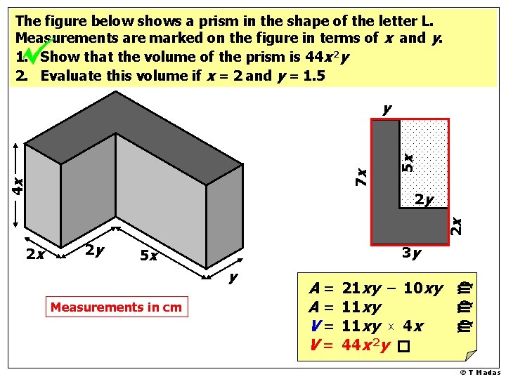 The figure below shows a prism in the shape of the letter L. Measurements