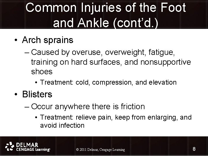 Common Injuries of the Foot and Ankle (cont’d. ) • Arch sprains – Caused