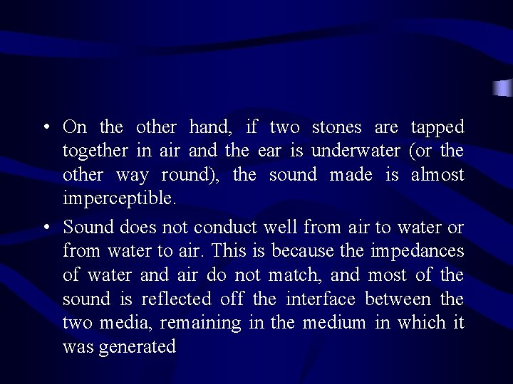  • On the other hand, if two stones are tapped together in air