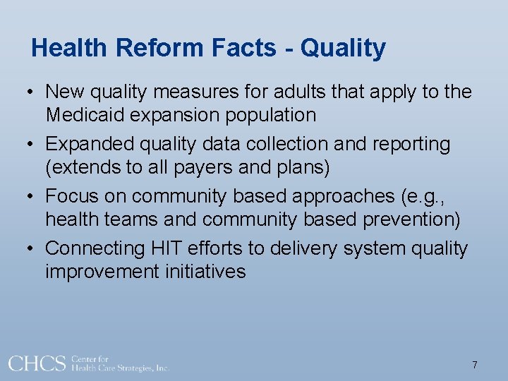 Health Reform Facts - Quality • New quality measures for adults that apply to