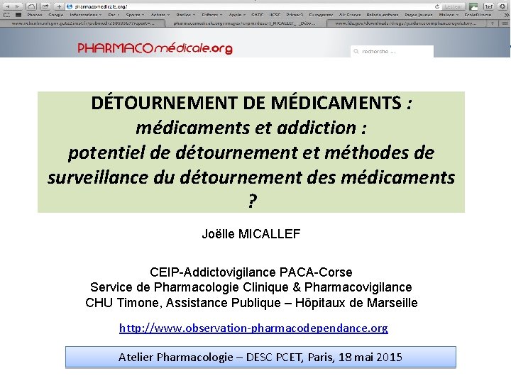DÉTOURNEMENT DE MÉDICAMENTS : médicaments et addiction : potentiel de détournement et méthodes de