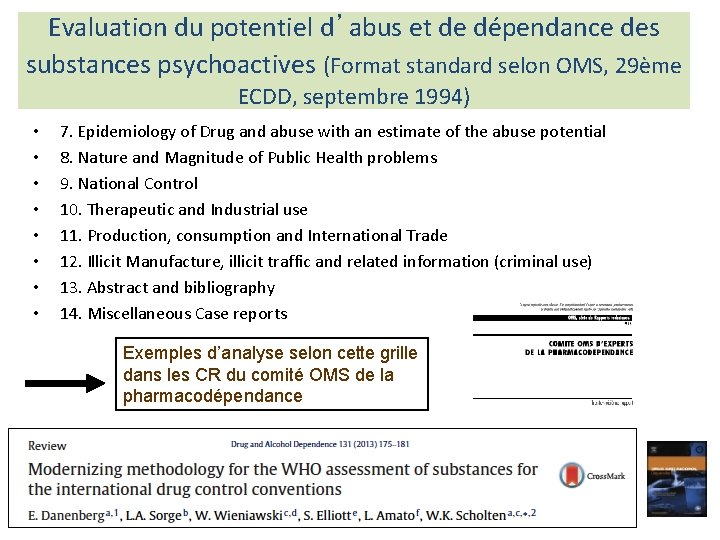 Evaluation du potentiel d’abus et de dépendance des substances psychoactives (Format standard selon OMS,