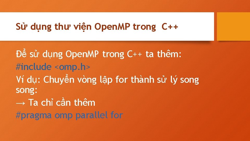 Sử dụng thư viện Open. MP trong C++ Để sử dụng Open. MP trong