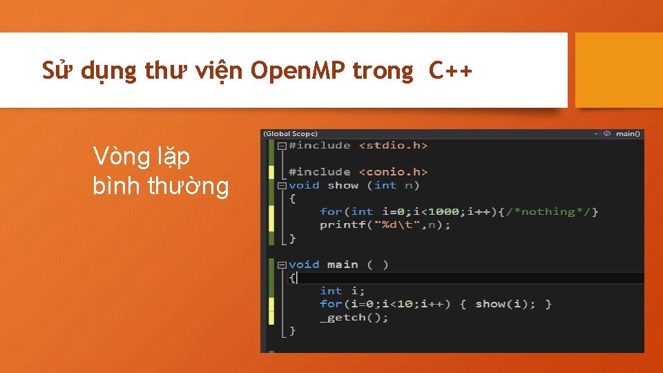 Sử dụng thư viện Open. MP trong C++ Vòng lặp bình thường 