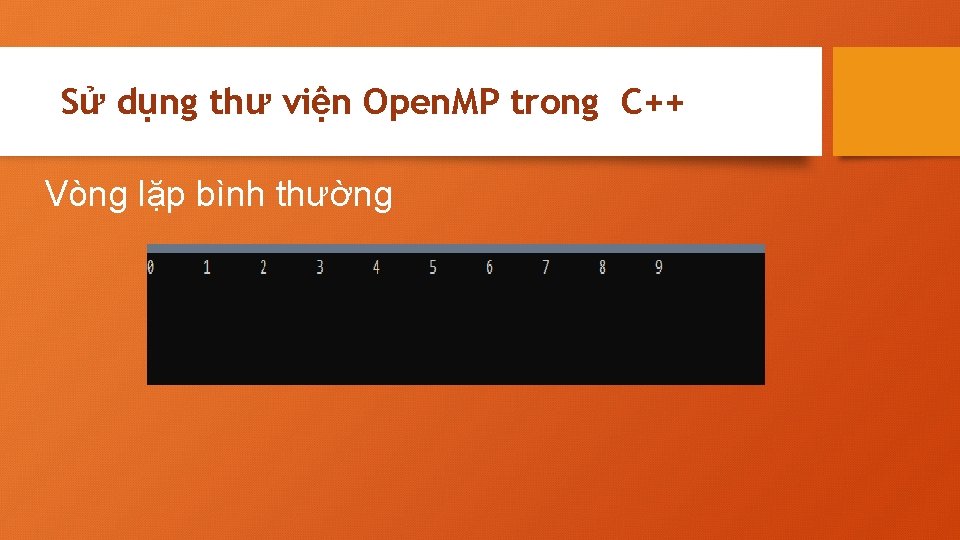 Sử dụng thư viện Open. MP trong C++ Vòng lặp bình thường 