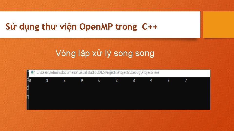 Sử dụng thư viện Open. MP trong C++ Vòng lặp xử lý song 