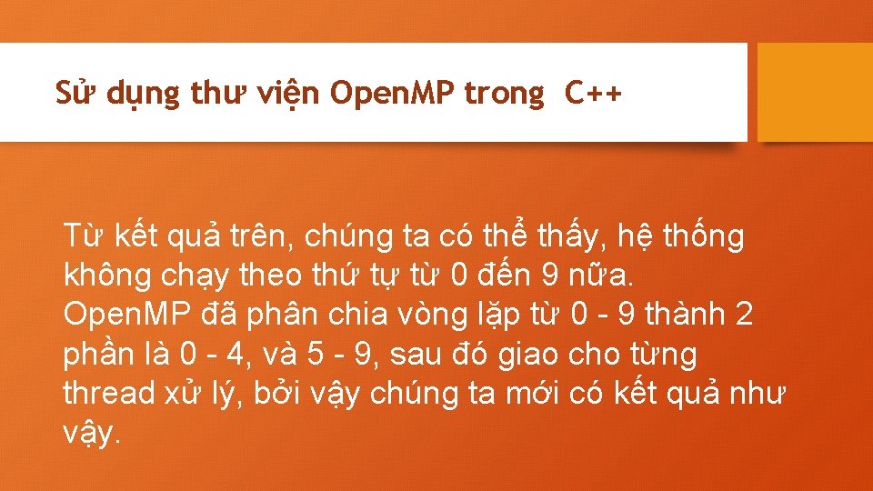 Sử dụng thư viện Open. MP trong C++ Từ kết quả trên, chúng ta