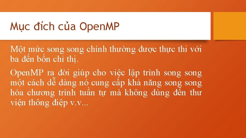 Mục đích của Open. MP Một mức song chính thường được thực thi với