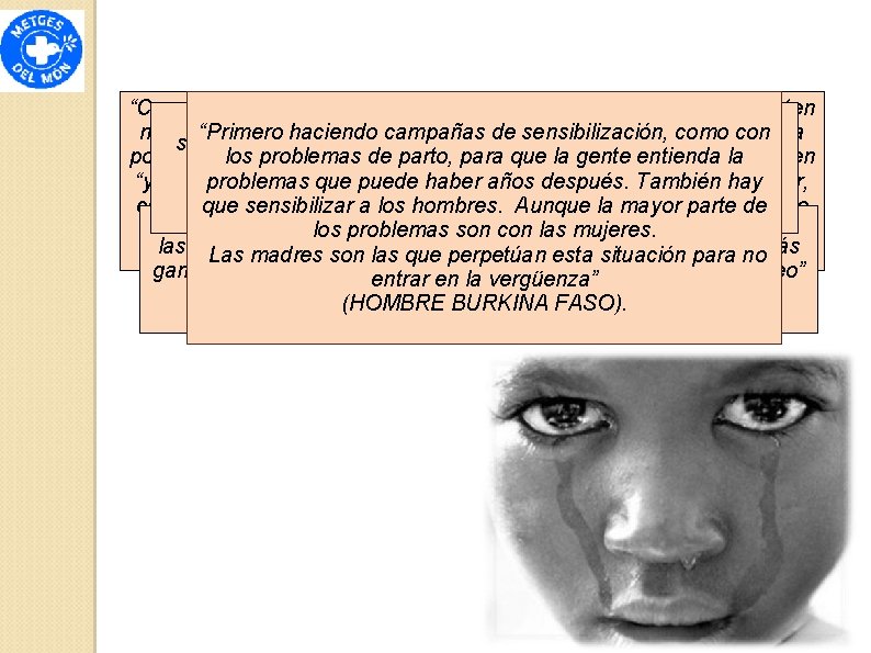 “Cuando ellos están con nosotras, no sentimos nada, hombres sienten “En los últimos años,