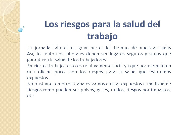 Los riesgos para la salud del trabajo La jornada laboral es gran parte del Los riesgos para la salud del trabajo La jornada laboral es gran parte del