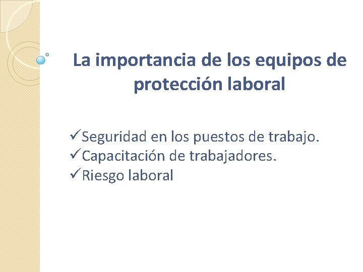 La importancia de los equipos de protección laboral üSeguridad en los puestos de trabajo.