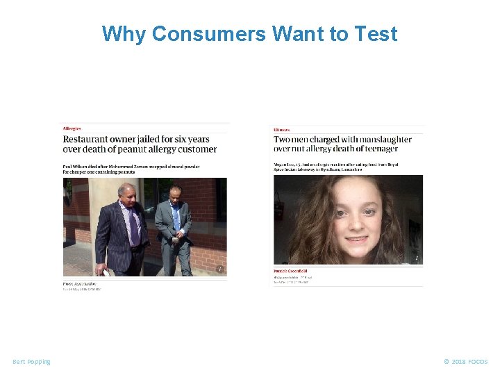 FOOD ALLERGENS Why Consumers Want to Test Bert Popping © 2018 FOCOS 