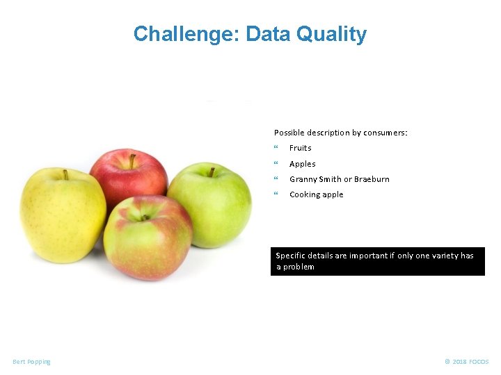 FOOD ALLERGENS Challenge: Data Quality Possible description by consumers: } Fruits } Apples }