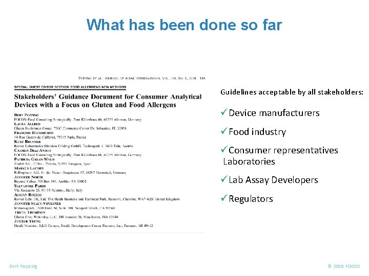 FOOD ALLERGENS What has been done so far Guidelines acceptable by all stakeholders: üDevice