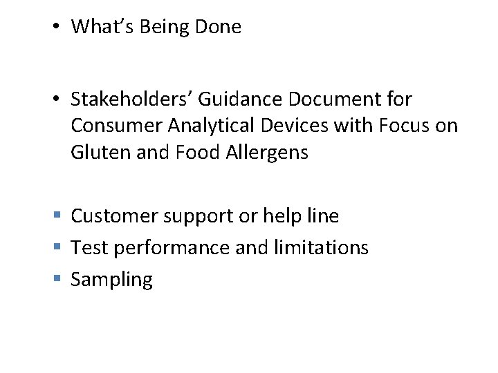  • What’s Being Done • Stakeholders’ Guidance Document for Consumer Analytical Devices with