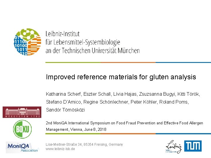 Improved reference materials for gluten analysis Katharina Scherf, Eszter Schall, Lívia Hajas, Zsuzsanna Bugyi,