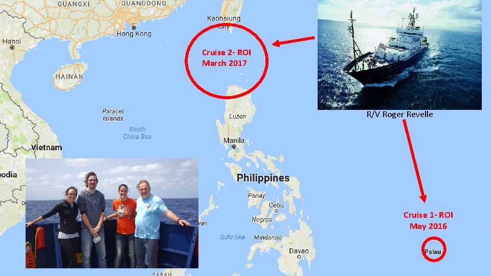 Cruise 2 - ROI March 2017 R/V Roger Revelle Cruise 1 - ROI May