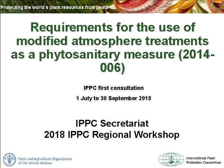 Requirements for the use of modified atmosphere treatments as a phytosanitary measure (2014006) IPPC