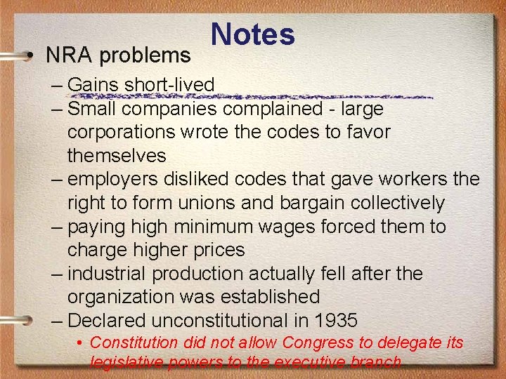  • NRA problems Notes – Gains short-lived – Small companies complained - large