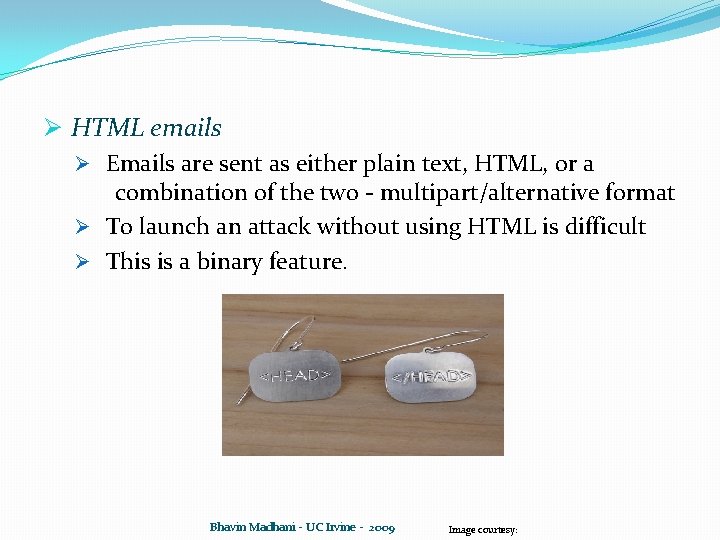 Ø HTML emails Ø Emails are sent as either plain text, HTML, or a Ø HTML emails Ø Emails are sent as either plain text, HTML, or a