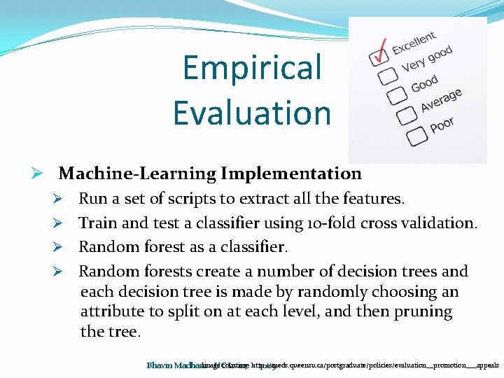 Empirical Evaluation Ø Machine-Learning Implementation Ø Run a set of scripts to extract all Empirical Evaluation Ø Machine-Learning Implementation Ø Run a set of scripts to extract all