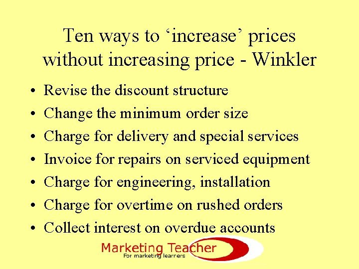 Ten ways to ‘increase’ prices without increasing price - Winkler • • Revise the