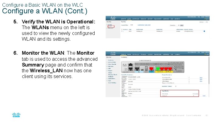 Configure a Basic WLAN on the WLC Configure a WLAN (Cont. ) 5. Verify
