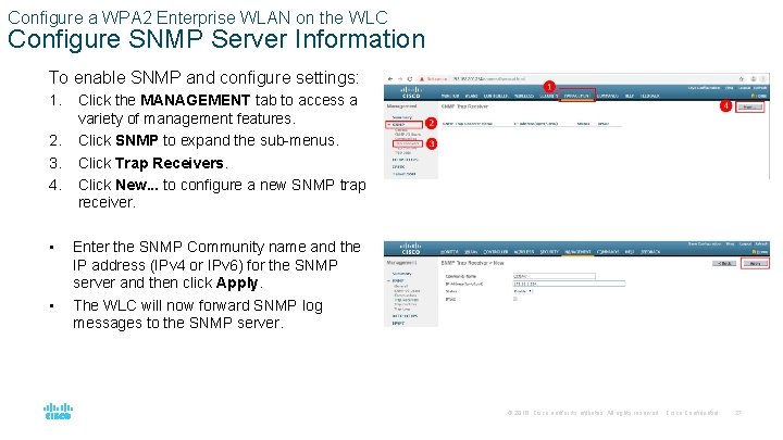 Configure a WPA 2 Enterprise WLAN on the WLC Configure SNMP Server Information To