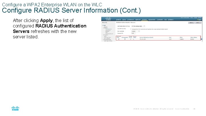 Configure a WPA 2 Enterprise WLAN on the WLC Configure RADIUS Server Information (Cont.