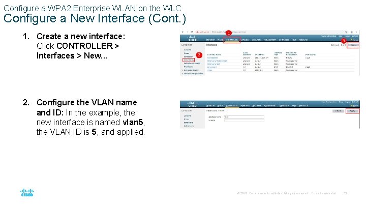 Configure a WPA 2 Enterprise WLAN on the WLC Configure a New Interface (Cont.