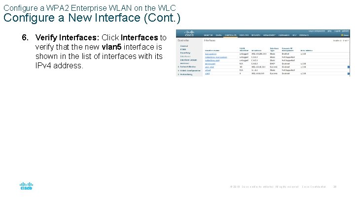 Configure a WPA 2 Enterprise WLAN on the WLC Configure a New Interface (Cont.
