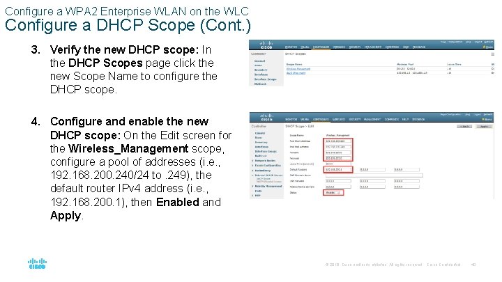 Configure a WPA 2 Enterprise WLAN on the WLC Configure a DHCP Scope (Cont.