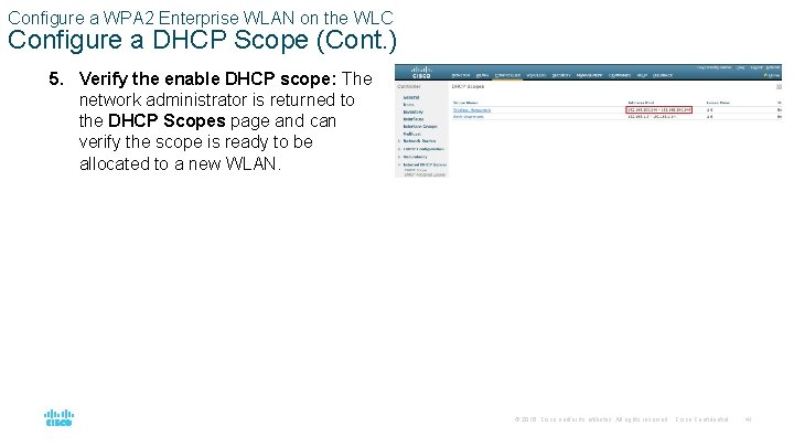 Configure a WPA 2 Enterprise WLAN on the WLC Configure a DHCP Scope (Cont.
