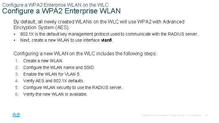 Configure a WPA 2 Enterprise WLAN on the WLC Configure a WPA 2 Enterprise