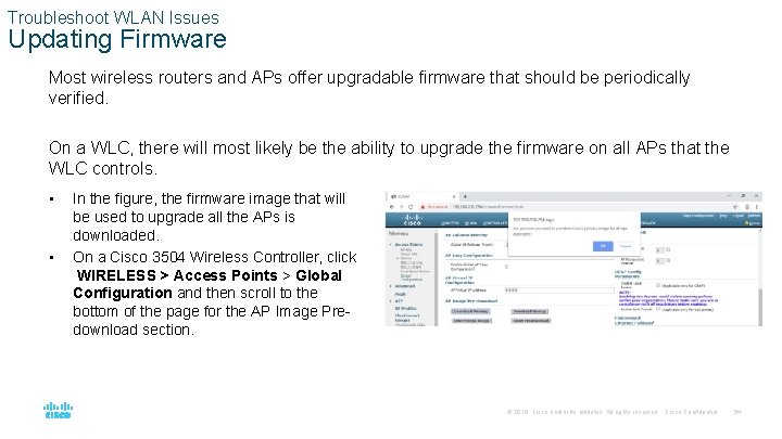 Troubleshoot WLAN Issues Updating Firmware Most wireless routers and APs offer upgradable firmware that