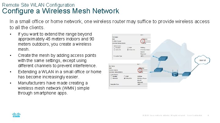 Remote Site WLAN Configuration Configure a Wireless Mesh Network In a small office or
