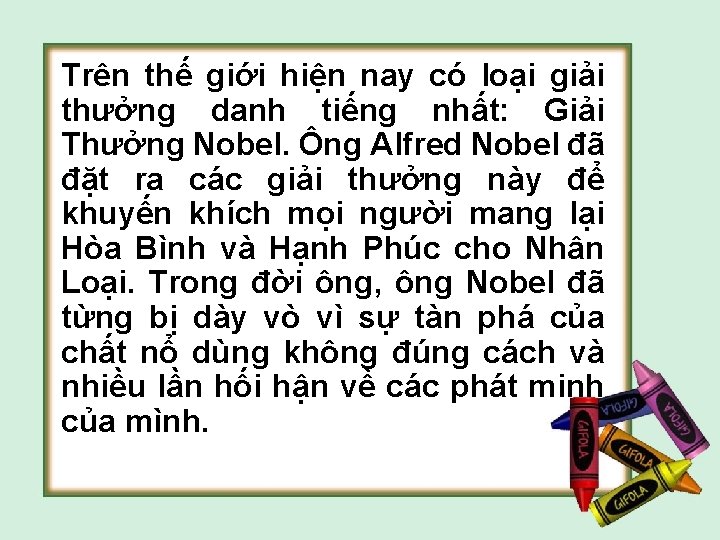 Trên thế giới hiện nay có loại giải thưởng danh tiếng nhất: Giải Thưởng