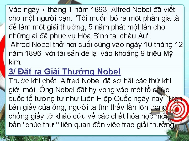 Vào ngày 7 tháng 1 năm 1893, Alfred Nobel đã viết cho một người