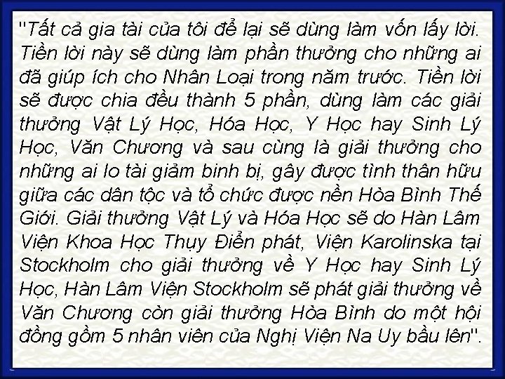 "Tất cả gia tài của tôi để lại sẽ dùng làm vốn lấy lời.