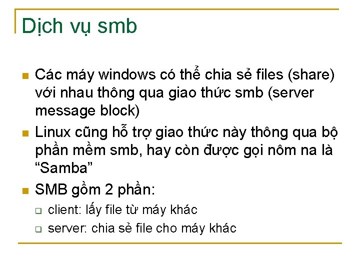 Dịch vụ smb n n n Các máy windows có thể chia sẻ files